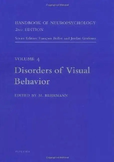 Handbook of Neuropsychology: Disorders of Visual Behavior by Behrmann, M