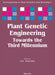 Plant Genetic Engineering: Towards the Third Millennium Volume 5 by A. D. Arencibia