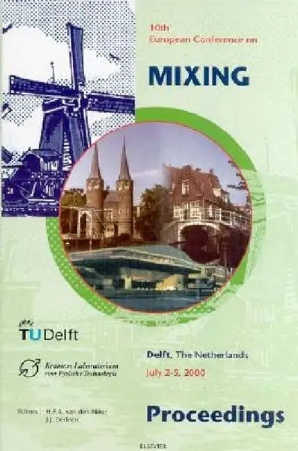 10th European Conference on Mixing by Harry E. a. Van Den Akker