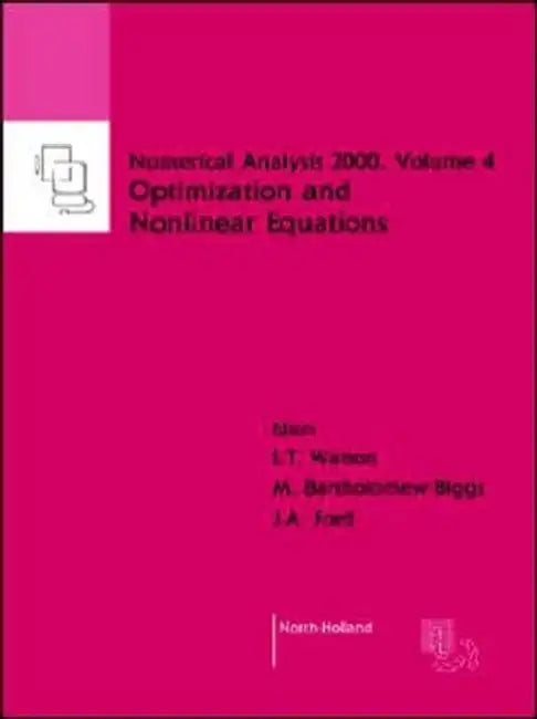 Nonlinear Equations and Optimisation by L. T. Watson, J. A. Ford, M. Bartholomew-Biggs