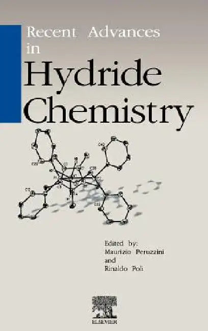 Recent Advances in Hydride Chemistry by Maurizio Peruzzini