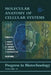 Molecular Anatomy of Cellular Systems by I. Endo