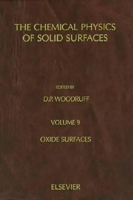 Oxide Surfaces by D. P. Woodruff
