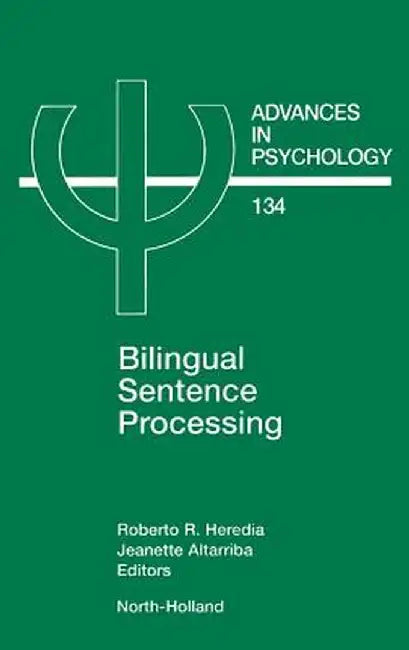 Bilingual Sentence Processing by Roberto Heredia