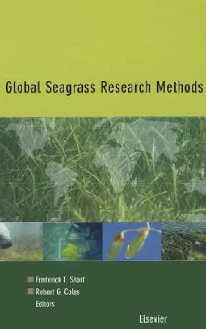Global Seagrass Research Methods by F. T. Short