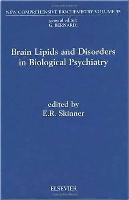 Brain Lipids and Disorders in Biological Psychiatry by E. R. Skinner