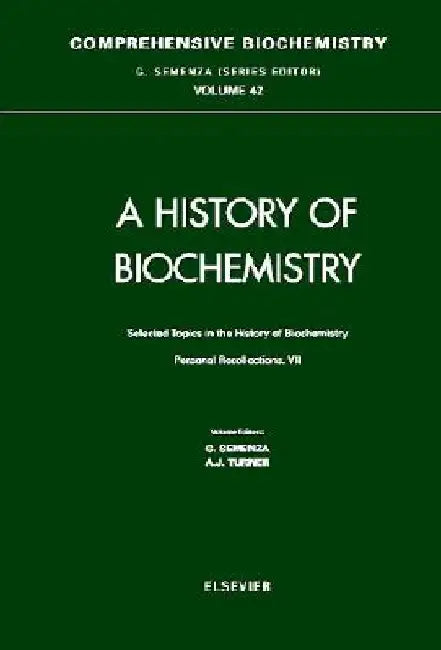 Selected Topics in the History of Biochemistry: Personal Recollections VII by G. Semenza