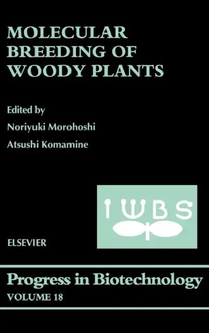 Molecular Breeding of Woody Plants: Volume 18 by Noriyuki Morohoshi, Atsushi Komamine