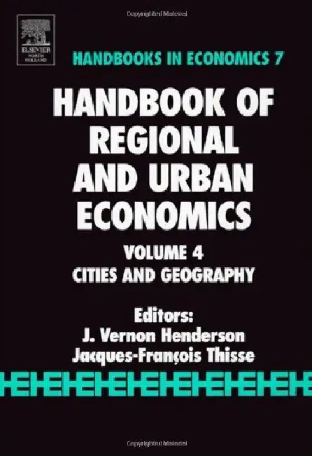 Handbook of Regional and Urban Economics: Cities and Geography by V. Henderson