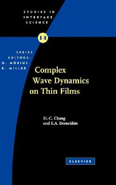 Complex Wave Dynamics on Thin Films: Volume 14 by Hen-Hong Chang, E. a. Demekhin