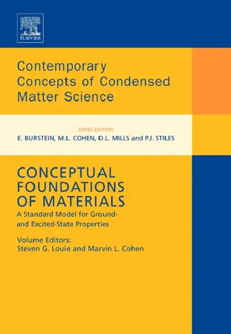 Conceptual Foundations of Materials: A Standard Model for Ground- And Excited-State Properties Volume 2 by Steven G. Louie, Marvin L. Cohen