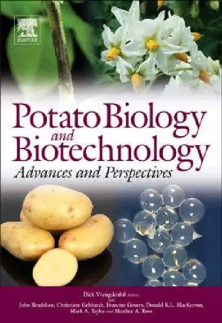 Potato Biology and Biotechnology: Advances and Perspectives by Dick Vreugdenhil
