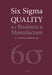 Six SIGMA Quality for Business & Manufacture by Joseph M. J. Gordon