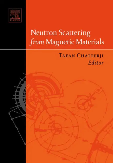 Neutron Scattering from Magnetic Materials by Tapan Chatterji