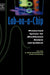 Lab-On-A-Chip: Miniaturized Systems for (Bio)Chemical Analysis and Synthesis by Edwin Oosterbroek, A. Van Den Berg