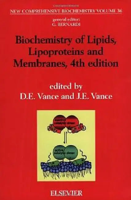 Biochemistry of Lipids, Lipoproteins and Membranes by J. E. Vance