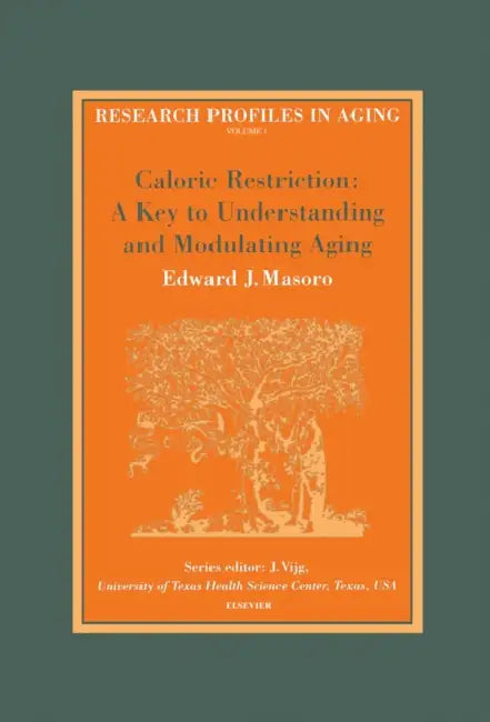 Caloric Restriction: A Key to Understanding and Modulating Aging: Volume 1 by E. J. Masoro