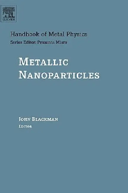 Metallic Nanoparticles: Volume 5 by John Blackman