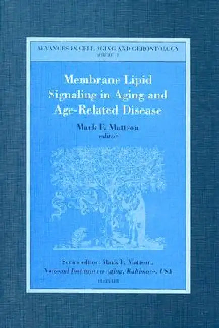 Membrane Lipid Signaling in Aging and Age-Related Disease by M. P. Mattson