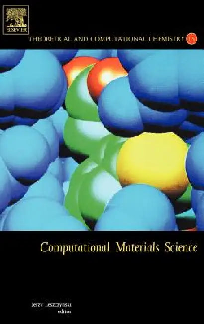 Computational Materials Science: Volume 15 by Jerzy Leszczynski