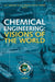 Chemical Engineering: Visions of the World by R. C. Darton, D. G. Wood, R. G. H. Prince