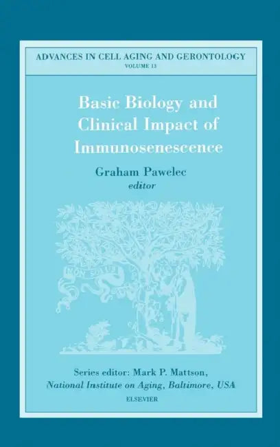 Basic Biology and Clinical Impact of Immunosenescence: Volume 13 by G. Pawelec
