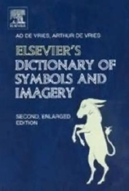 Elsevier's Dictionary of Symbols and Imagery by Ad de Vries, Arthur de Vries