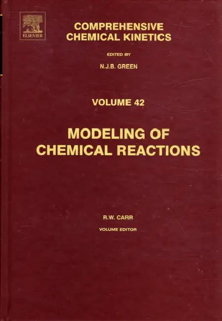 Modeling of Chemical Reactions: Volume 42 [With CDROM] by R. W. Carr