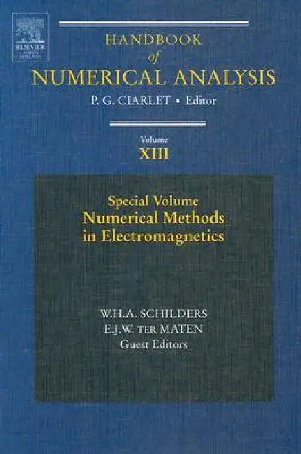 Numerical Methods in Electromagnetics: Special Volume by W. H. a. Schilders