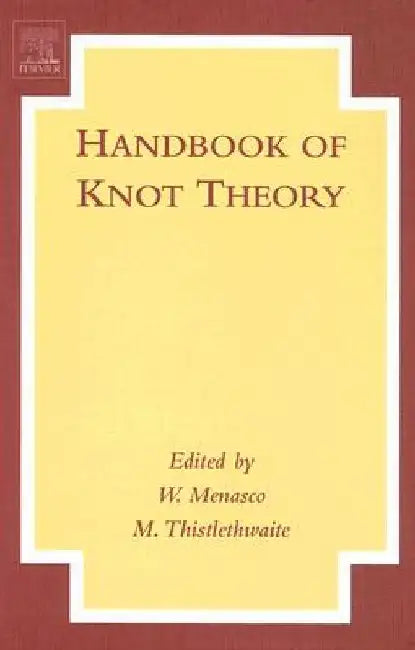 Handbook of Knot Theory by William Menasco