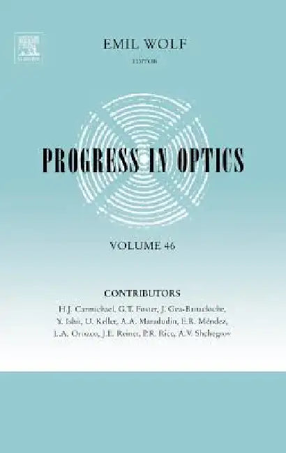 Progress in Optics: Volume 46 by Emil Wolf