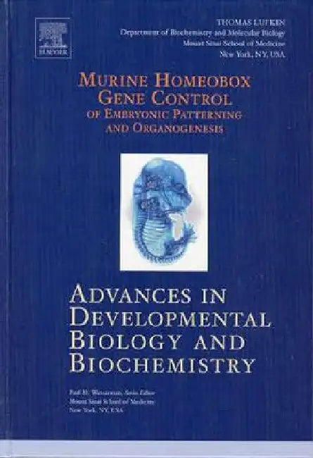 Murine Homeobox Gene Control of Embryonic Patterning and Organogenesis by Thomas Lufkin