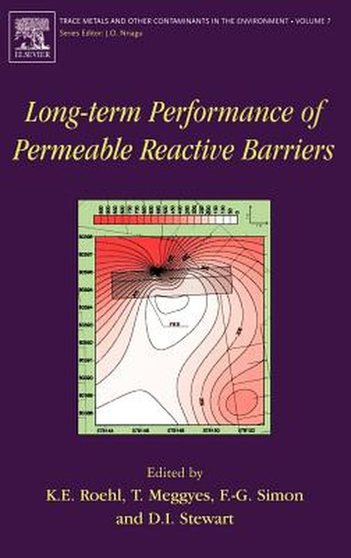 Long-Term Performance Of Permeable Reactive Barriers by J.O. Nriagu, Others