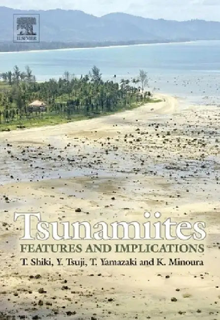 Tsunamiites - Features and Implications by Tsunemasa Shiki