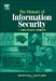 The History of Information Security: A Comprehensive Handbook by Karl Maria Michael de Leeuw