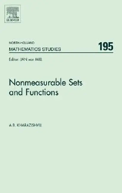Nonmeasurable Sets and Functions: Volume 195 by Alexander Kharazishvili
