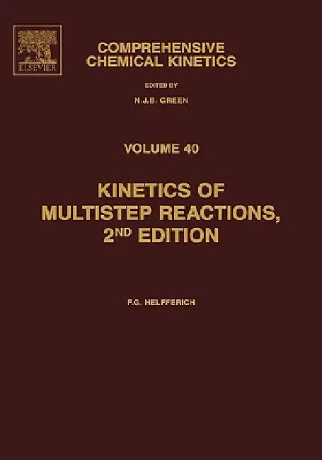 Kinetics of Multistep Reactions: Volume 40 by Friedrich G. Helfferich