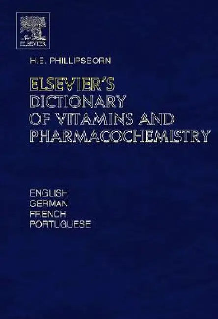 Elsevier's Dictionary of Vitamins and Pharmacochemistry by Henry Philippsborn