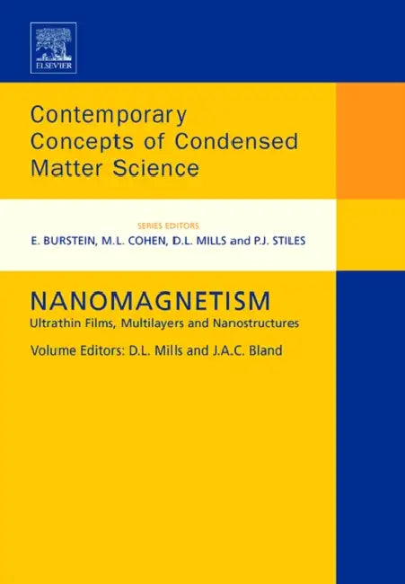Nanomagnetism: Ultrathin Films, Multilayers and Nanostructures Volume 1 by D. L. L. Mills, J. a. C. Bland