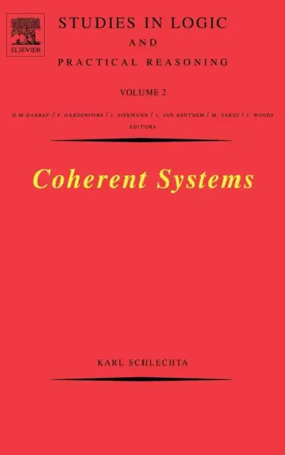 Coherent Systems: Volume 2 by Karl Schlechta