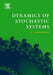 Dynamics of Stochastic Systems by Valery I. Klyatskin