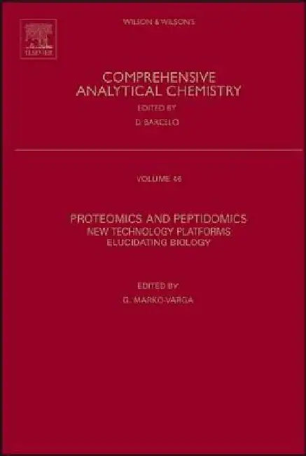 Proteomics and Peptidomics: New Technology Platforms Elucidating Biology by Gyorgy Marko-Varga