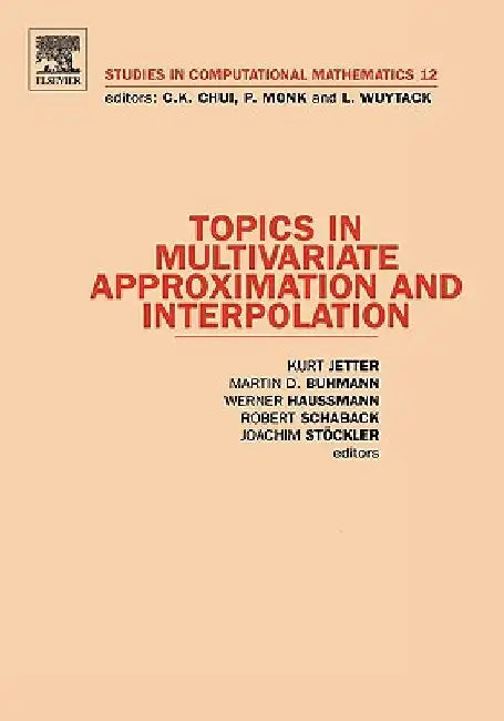 Topics in Multivariate Approximation and Interpolation by Kurt Jetter