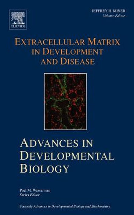 Extracellular Matrix In Development And Disease: Advances in Developmental Biology by Paul M. Wassarman