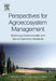 Perspectives for Agroecosystem Management:: Balancing Environmental and Socio-economic Demands by Peter Schroder
