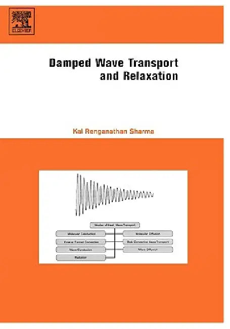 Damped Wave Transport and Relaxation by Kal Renganathan Sharma