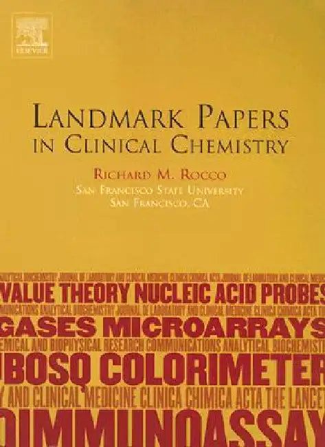 Landmark Papers in Clinical Chemistry by Richard M. Rocco