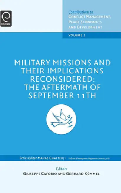 Military Missions and Their Implications Reconsidered: The Aftermath of September 11th by G. Kuemmel, Giuseppe Caforio, M. Chatterji