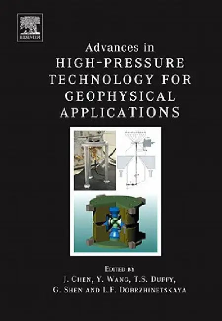 Advances in High-Pressure Techniques for Geophysical Applications by J. Chen