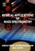 Medical Applications of Mass Spectrometry by Karoly Vekey